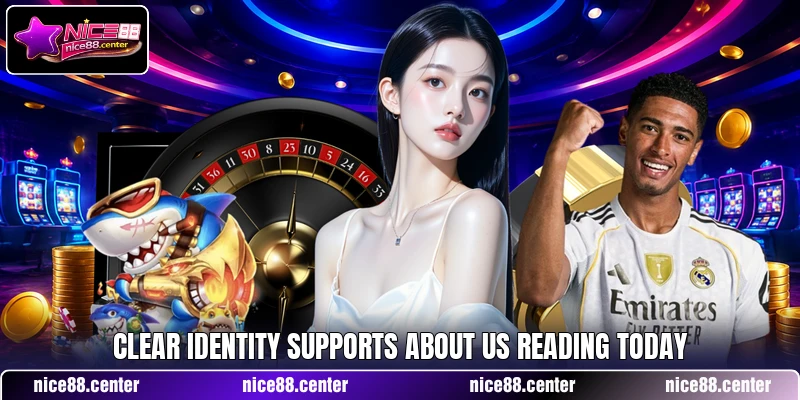 Clear identity supports about us reading today Clear identity supports about us reading today