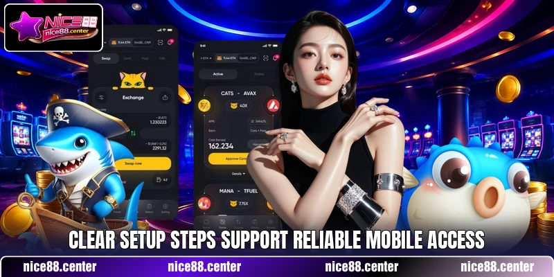 Clear setup steps support reliable mobile access