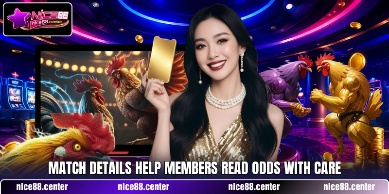 Match details help members read odds with care Match details help members read odds with care