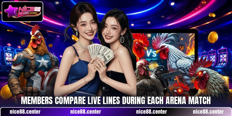 Members compare live lines during each arena match Members compare live lines during each arena match