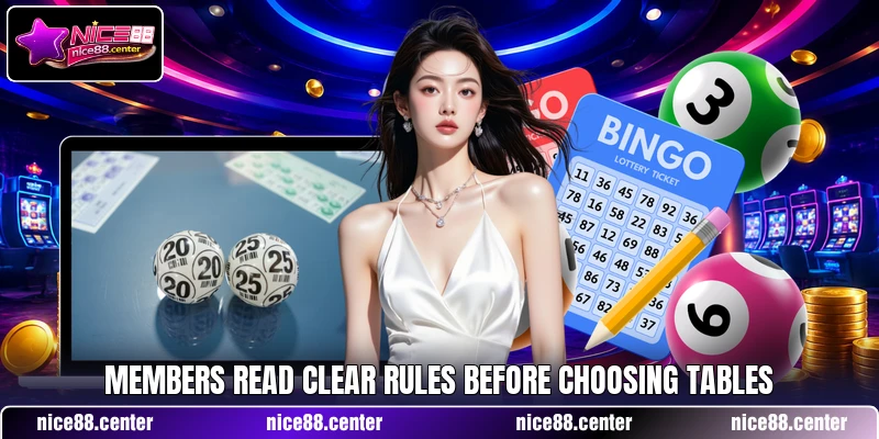Members read clear rules before choosing tables Members read clear rules before choosing tables