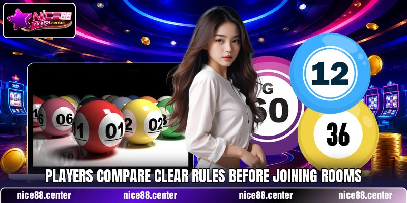 Players compare clear rules before joining rooms Players compare clear rules before joining rooms