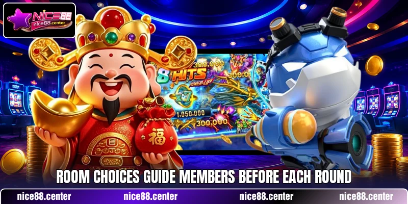Room choices guide members before each round