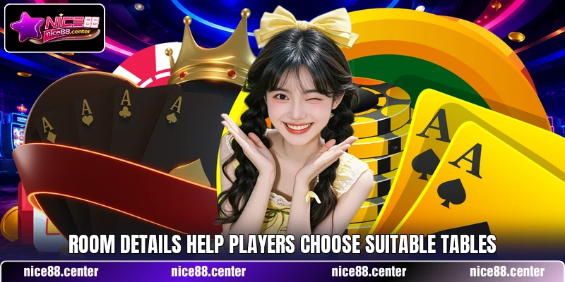 Room details help players choose suitable tables