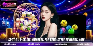 Spot 6 - Pick Six Numbers For Keno Style Rewards Now