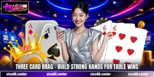 Three Card Brag - Build Strong Hands For Table Wins